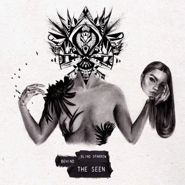 Behind the Seen