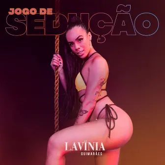 Jogo de Sedução by Lavinia Guimarães