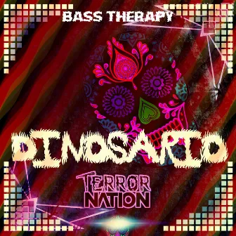 Dinosario by Bass Therapy