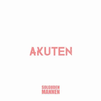 Akuten by Solguden & Mannen