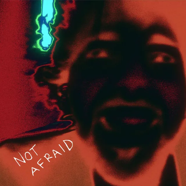 NOT AFRAID