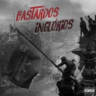 Bastardos Inglórios by Cartel Mcs