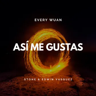 Así me Gustas by Every Wuan