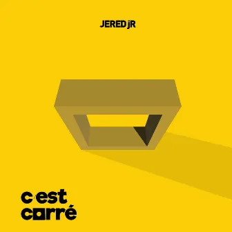 C’est carré by Jered jR