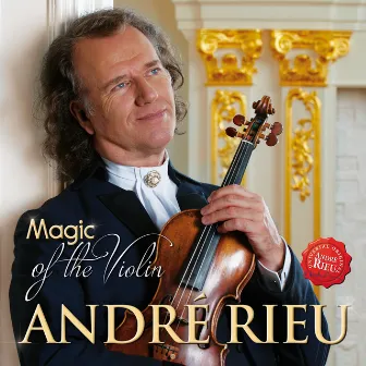 Magic Of The Violin by André Rieu