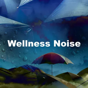 Wellness Noise by Unknown Artist