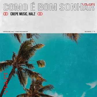 Como é Bom Sonhar by HALZ