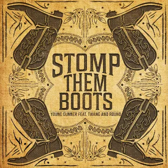 Stomp Them Boots by Twang and Round