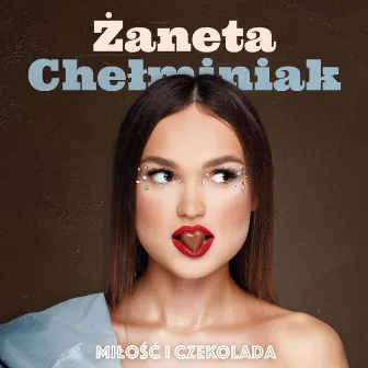 Miłość i Czekolada by Żaneta Chełminiak