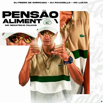 Pensão Alimentícia by DJ Pedro de Sorocaba