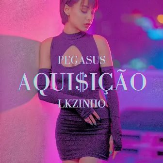 Aquisição by Lkzinho