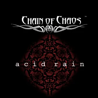 Acid Rain by Chain Of Chaos