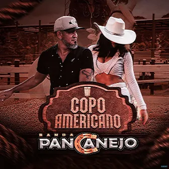 Copo Americano by Banda Pancanejo