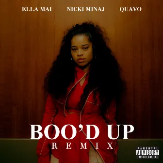 Boo'd Up (with Nicki Minaj & Quavo) [Remix] by Ella Mai