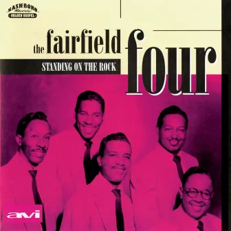 Standing On The Rock by The Fairfield Four