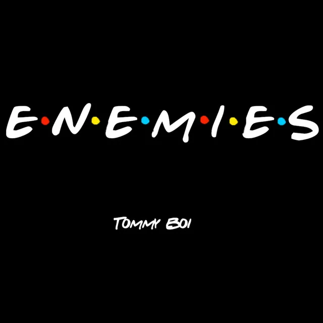 Enemies