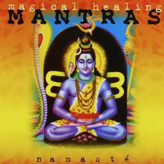 Magical Healing Mantras by Namaste