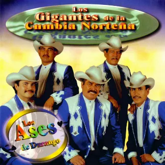 Los Gigantes de la Cumbia Nortena by Los Ases de Durango