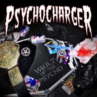 Vault of the Psycho by Psycho Charger