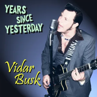 Years Since Yesterday - Single by Vidar Busk