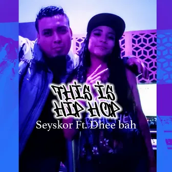 This Is Hip Hop by Seyskor