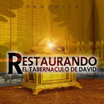 Restaurando El Tabernáculo De David by New Wine