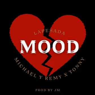 Mood by Michael y Remy