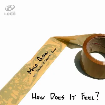 How Does It Feel? by Mika Olson