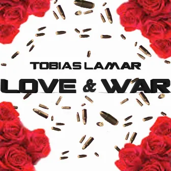 Love and War by Tobias Lamar