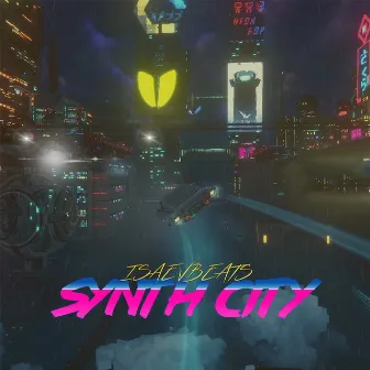 SYNTH CITY by ISAEVBEATS