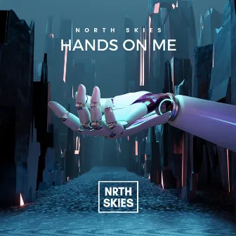 Hands On Me by North Skies