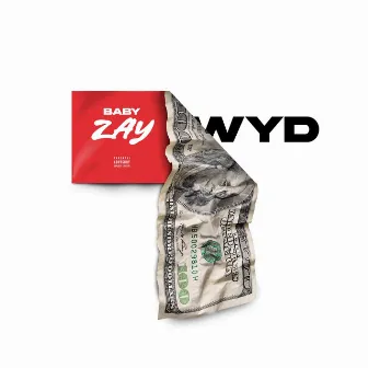 WYD by Baby Zay