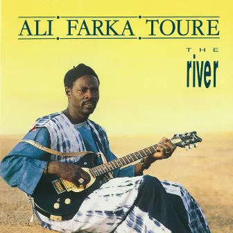 The River by Ali Farka Touré