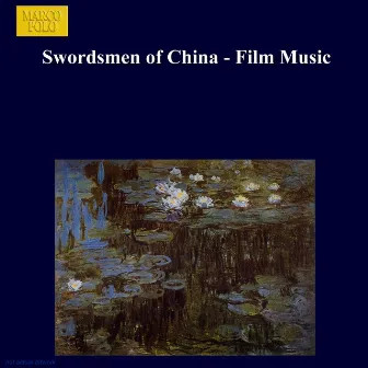 Swordsmen of China - Film Music by Shanghai Philharmonic Orchestra