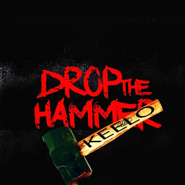 DROP THE HAMMER