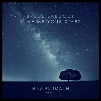 Give Me Your Stars by Bruce Babcock