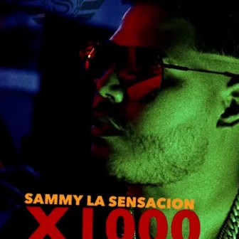 X1000 by Sammy La Sensacion