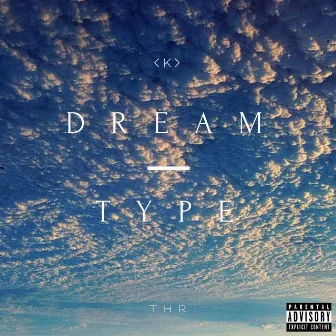 Dream Type by K