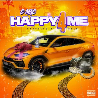 Happy 4 Me by Gmac