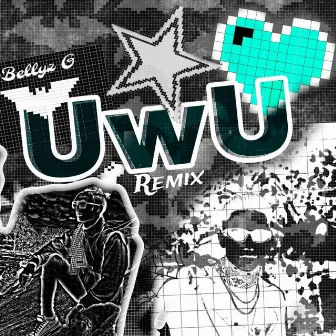 UwU (Remix Version) by Bellyz G