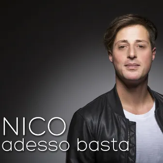 Adesso basta by Nico