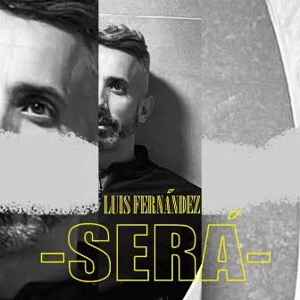 Será by Luis Fernández