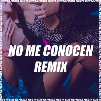 No Me Conocen (Remix) by Nicolas Maulen