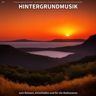 #001 Hintergrundmusik zum Relaxen, Einschlafen und für die Badewanne by Entspannungsmusik zum Einschlafen und Durchschlafen