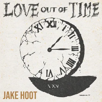 Love Out of Time by Jake Hoot