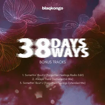 38 Days 38 Ways - Bonus Tracks by blaqkongo