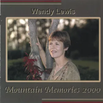 Mountain Memories 2000 by Wendy Lewis