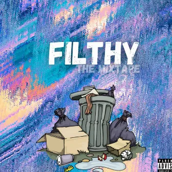 Filthy: The Mixtape by jWorld