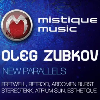 New Parallels (Abdomen Burst Remix) by Oleg Zubkov