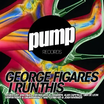 I Run This, Pt.1 by George Figares